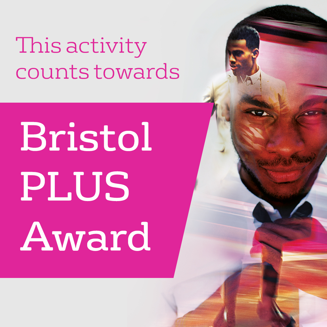 Bristol Plus Award poster, the text reads 'This counts towards the Bristol Plus Award'.